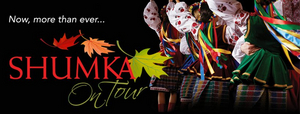 SHUMKA ON TOUR Returns to Three Canadian Cities  This Fall 