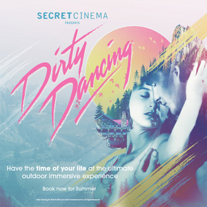 Save 38% on SECRET CINEMA PRESENTS DIRTY DANCING 