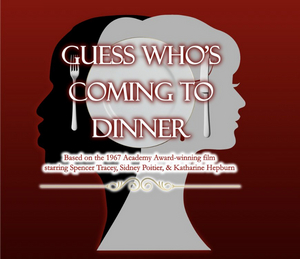 Riverside Center Presents GUESS WHO'S COMING TO DINNER Beginning This Month 