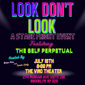 LOOK DON'T LOOK: A Stage Fright Event, to be Presented at The Vino Theater This Month 