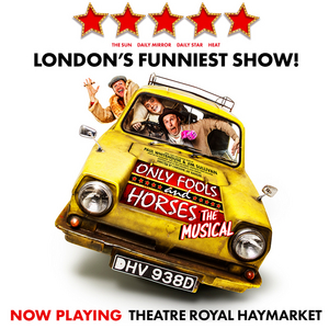 Save Up To 22% On ONLY FOOLS AND HORSES THE MUSICAL Image