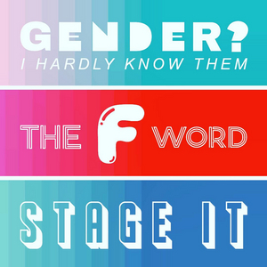 GENDER? HARDLY KNOW THEM Comes to Downstage in October 