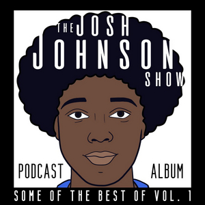 Josh Johnson Announces 'The Josh Johnson Show' Podcast Album  Image