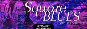Horizon Theatre Company to Present the World Premiere of SQUARE BLUES by Shay Youngblood This Month 