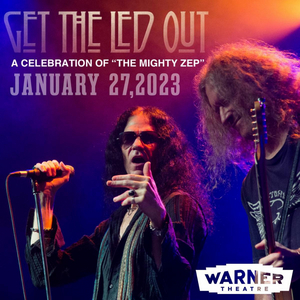 GET THE LED OUT is Coming to the Warner Theatre's Oneglia Auditorium in January 2023 Image