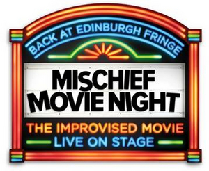 Cast Announced for MISCHIEF MOVIE NIGHT at Edinburgh Festival Fringe 
