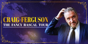 CRAIG FERGUSON: FANCY RASCAL is Coming to Playhouse Square in September 