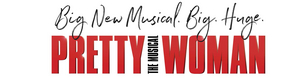 PRETTY WOMAN THE MUSICAL At The Orpheum Tickets On Sale Friday  Image