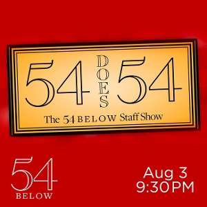 10 Videos To Excite Everyone About 54 DOES 54: THE 54 BELOW STAFF SHOW at 54 Below  Image