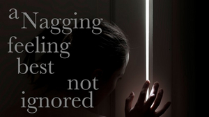 A NAGGING FEELING BEST NOT IGNORED Extends Through September and Adds Post Show Talkbacks Image