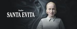 SANTA EVITA Limited Series Begins Streaming on Hulu, July 26  Image