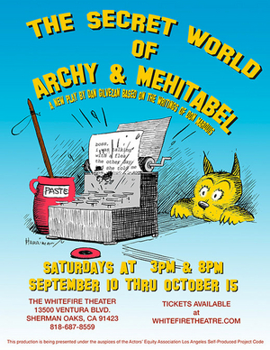 World Premiere of THE SECRET WORLD OF ARCHY & MEHITABEL to be Presented at the Whitefire Theatre in September 