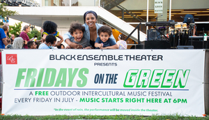 Black Ensemble Theater to Complete Free Outdoor Summer Music Series FRIDAYS ON THE GREEN This Week 