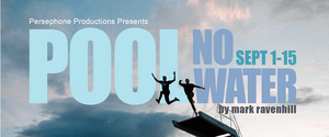 Persephone Productions Presents POOL NO WATER At The Segal Centre Studio Image
