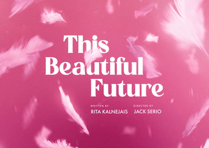 THIS BEAUTIFUL FUTURE Transfers Off-Broadway to the Cherry Lane Theatre in September Image