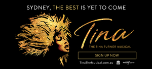 TINA – THE TINA TURNER MUSICAL Comes to Sydney in May 2023 