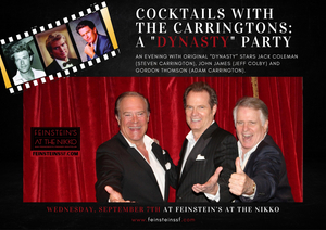 Original DYNASTY Stars to Team Up for COCKTAILS WITH THE CARRINGTONS: A DYNASTY PARTY at Feinstein's at The Nikko 