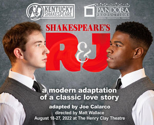 Pandora Productions & Kentucky Shakespeare Present SHAKESPEARE'S R&J by Joe Calarco Image
