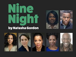 Full Cast Announced For The Regional Premiere Of Natasha Gordon's NINE NIGHT at Leeds Playhouse and Nottingham Playhouse 