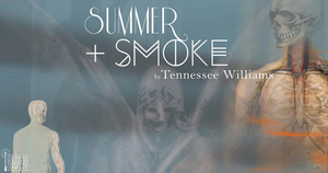 SUMMER AND SMOKE Comes to the Tennessee Williams Theatre Company This Week 