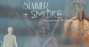 SUMMER AND SMOKE Comes to the Tennessee Williams Theatre Company This Week Image