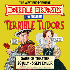 Show Of The Week: Save up to 29% on HORRIBLE HISTORIES: TERRIBLE TUDORS Image