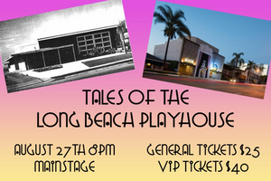 Long Beach Playhouse Presents TALES OF THE PLAYHOUSE One Night Only Fundraiser 