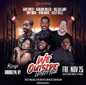 The Heavy Hitters Of Comedy Bring The Heat And Come Together In The WE OUTSIDE COMEDY TOUR At Kings Theatre 