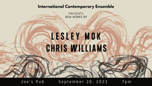 International Contemporary Ensemble Performs Concert Of New Works At Joe's Pub, September 20 