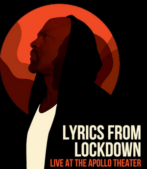 LYRICS FROM LOCKDOWN at The Apollo Theater Will Livestream to Prisons Worldwide Next Week Image