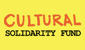The Cultural Solidarity Fund Has Granted Over $1 Million To Over 2,000 Arts Workers In Need 