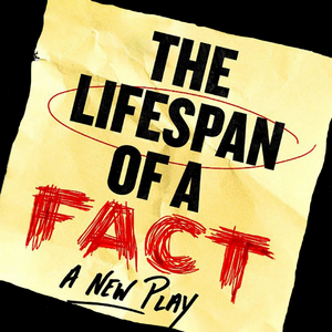 THE LIFESPAN OF A FACT Comes to The Lake Worth Playhouse 