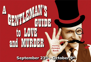Farmers Alley Theatre Presents A GENTLEMAN'S GUIDE TO LOVE AND MURDER 