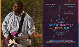 Blues Phenom Christone 'Kingfish' Ingram Brings His 662 Live Juke Joint To Highmark Blues & Heritage Festival 
