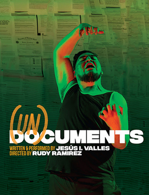 West Coast Premiere of (UN)DOCUMENTS by Jesús I. Valles to be Presented at  Latino Theater Company in October Image