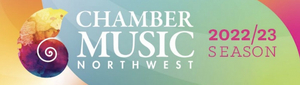 Chamber Music Northwest Announces 2022-23 Season 