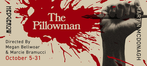 Hedgerow Theatre Company Dives Into The Darkness With Martin McDonagh's THE PILLOWMAN, October 5-31 