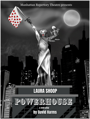 Laura Shoop & More to Star in POWERHOUSE World Premiere at Manhattan Repertory Theatre 