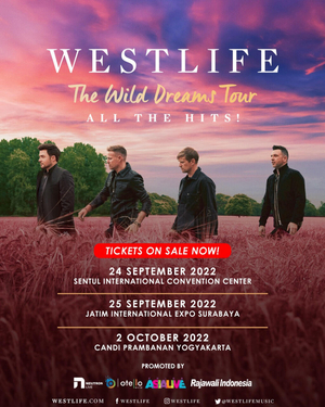 Westlife Brings THE WILD DREAMS TOUR to Indonesia This Weekend 