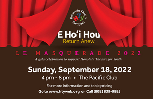 Honolulu Theatre for Youth to Present LE MASQUERADE 2022: E HOʻI HOU Fundraiser on Monday 