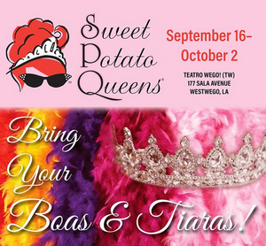 SWEET POTATO QUEENS THE MUSICAL Comes to Westwego This Week 