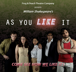 Frog & Peach Theatre Company to Present AS YOU LIKE IT Beginning This Month 