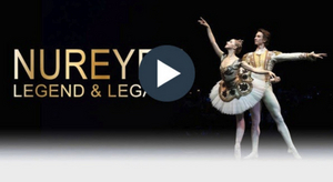 Marquee TV Hosts NUREYEV LEGEND AND LEGACY, Star-Studded Streaming Event Celebrating Ballet's Greatest Ever Dancer 