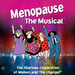 MENOPAUSE THE MUSICAL Will Return to Hershey in 2023  Image