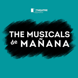 New York Theatre Barn Will Present The Musicals De Mañana At 54 Below In Celebration Of Hispanic Heritage Month 