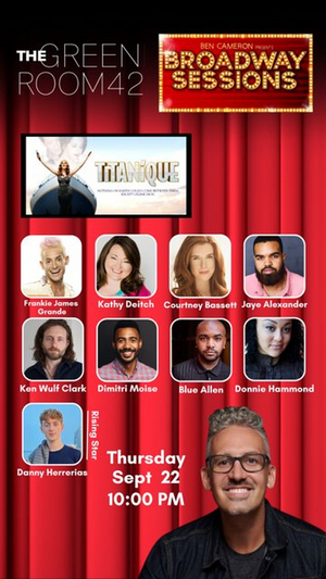 TITANIQUE Cast Members to Join BROADWAY SESSIONS This Week Image