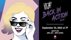 Iliza Shlesinger Is BACK IN ACTION At the Providence Performing Arts Center, September 24 