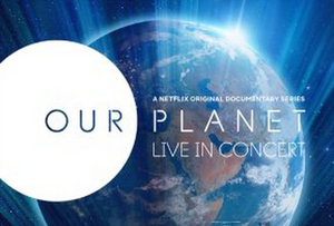 OUR PLANET LIVE IN CONCERT 60-City U.S. Tour To Debut In 2023 