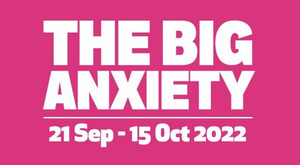 THE BIG ANXIETY Opens in Melbourne 