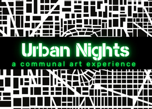 The Moody Center for the Arts Announces URBAN NIGHTS: A COMMUNAL ART EXPERIENCE 